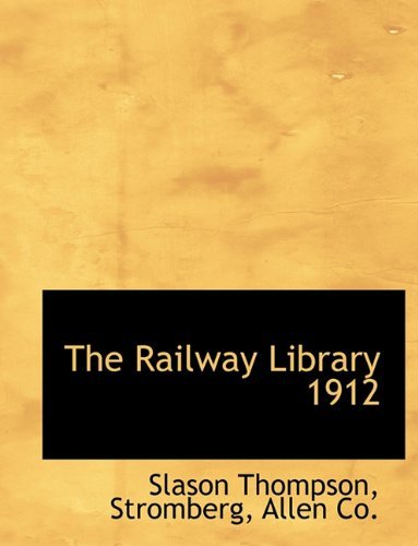 Cover for Slason Thompson · The Railway Library 1912 (Pocketbok) (2010)