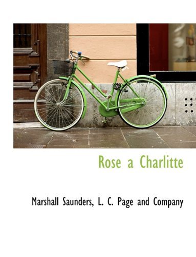 Cover for Marshall Saunders · Rose a Charlitte (Hardcover Book) (2010)