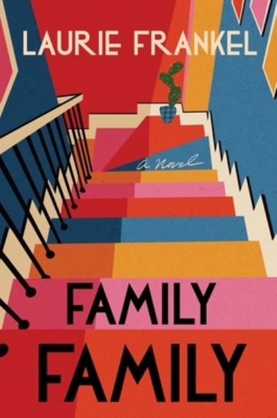 Cover for Laurie Frankel · Family Family (Hardcover Book) (2024)