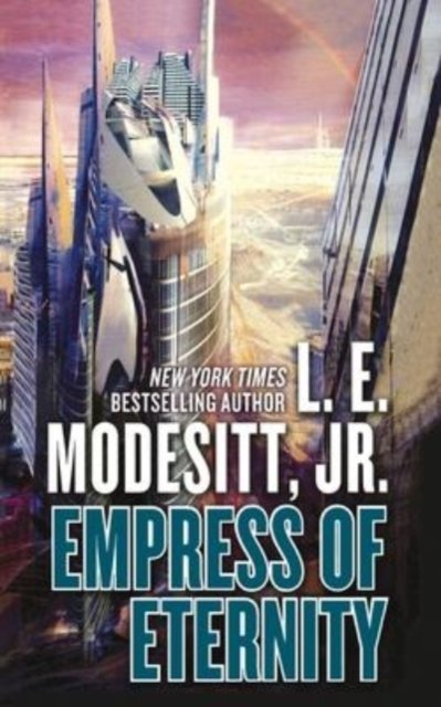 Empress of Eternity - L E Modesitt - Livros - St. Martins Press-3PL - 9781250856807 - 2 de agosto de 2011