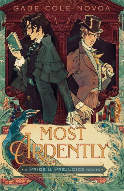 Cover for Gabe Cole Novoa · Most Ardently: A Pride &amp; Prejudice Remix (Hardcover bog) (2024)