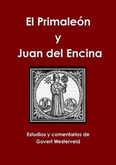 Cover for Govert Westerveld · El Primaleon y Juan del Encina (Paperback Book) (2013)