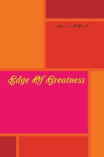 Cover for James Phillips · Edge of Greatness (Pocketbok) (2013)