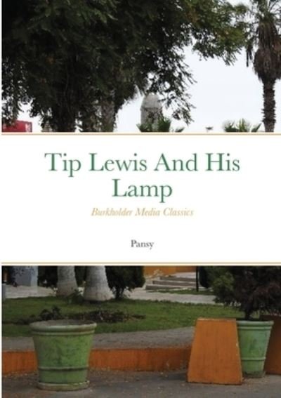 Cover for Pansy · Tip Lewis and his Lamp (Paperback Bog) (2021)