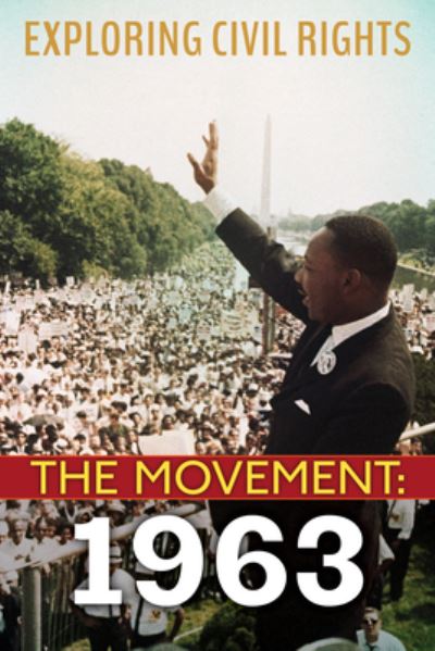 Cover for Angela Shante · 1963 (Exploring Civil Rights: The Movement) - Exploring Civil Rights (Hardcover Book) [Library edition] (2022)