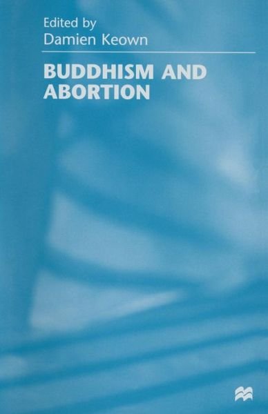 Buddhism and Abortion -  - Books - Palgrave Macmillan - 9781349141807 - 1998