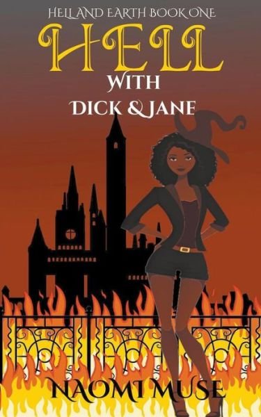 Cover for Naomi Muse · Hell With Dick and Jane (Taschenbuch) (2017)