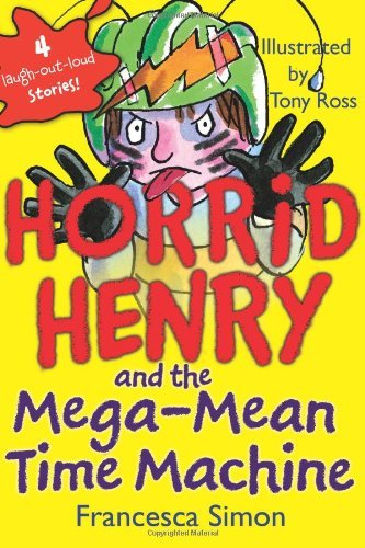 Cover for Francesca Simon · Horrid Henry and the Mega-mean Time Machine (Paperback Book) (2009)