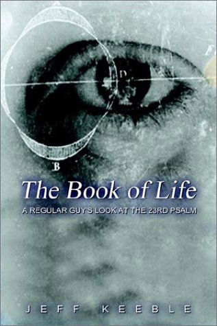 Cover for Jeff Keeble · The Book of Life: a Regular Guy (Paperback Book) (2002)