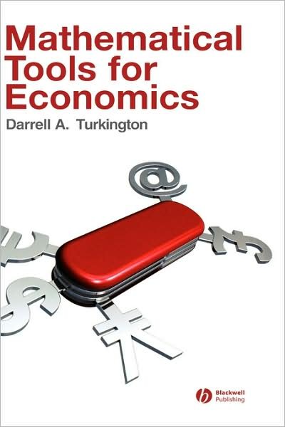 Cover for Turkington, Darrell A. (University of Western Australia) · Mathematical Tools for Economics (Hardcover Book) (2006)
