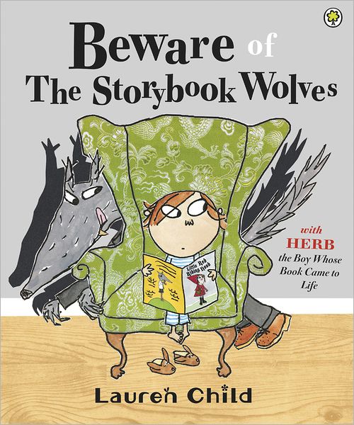 Beware of the Storybook Wolves - Lauren Child - Books - Hachette Children's Group - 9781408314807 - July 5, 2012