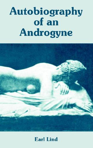 Cover for Lind, Earl, pse · Autobiography of an Androgyne (Paperback Book) (2005)