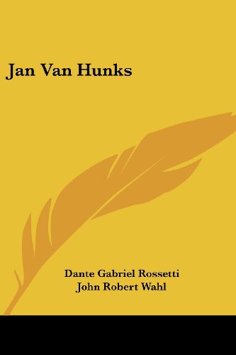 Cover for Dante Gabriel Rossetti · Jan Van Hunks (Paperback Book) (2006)