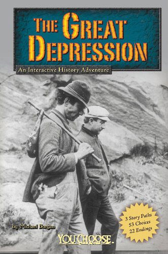 Cover for Michael Burgan · The Great Depression: an Interactive History Adventure (You Choose: Historical Eras) (Hardcover Book) (2010)