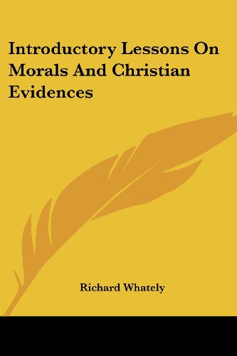 Cover for Richard Whately · Introductory Lessons on Morals and Christian Evidences (Paperback Book) (2007)