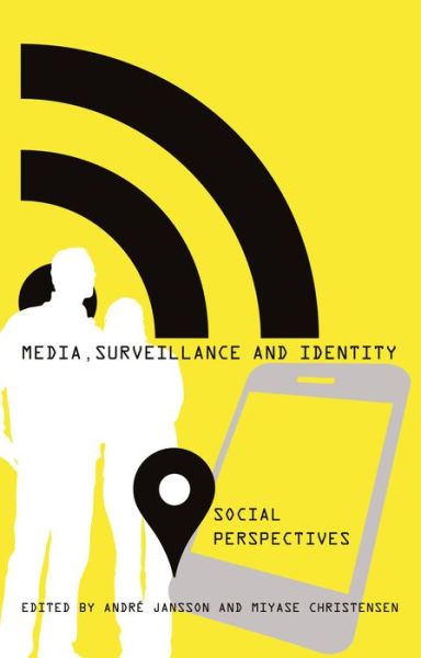 Cover for Media, Surveillance and Identity: Social Perspectives - Digital Formations (Hardcover Book) [New edition] (2013)