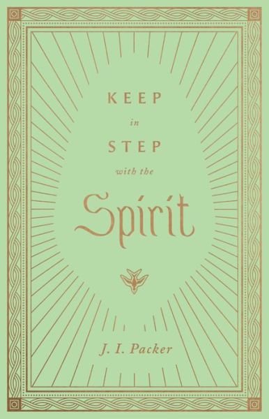 Cover for J. I. Packer · Keep in Step with the Spirit (Inbunden Bok) (2021)