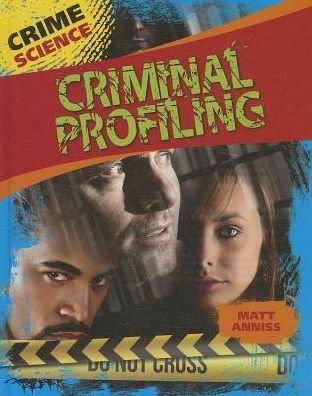 Cover for Matt Anniss · Criminal Profiling (Crime Science) (Gebundenes Buch) (2013)