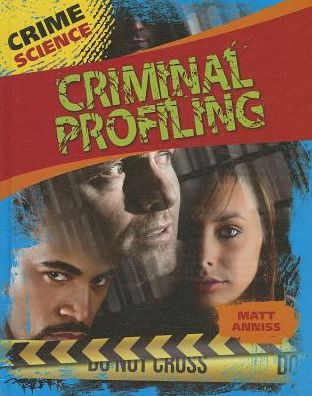 Cover for Matt Anniss · Criminal Profiling (Crime Science) (Hardcover Book) (2013)