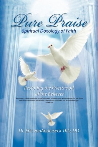 Cover for Dr. Eric Vonanderseck Dd Thd · Pure Praise (Innbunden bok) (2009)
