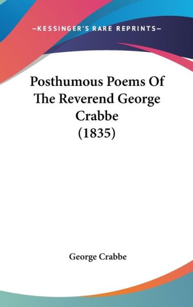 Cover for George Crabbe · Posthumous Poems of the Reverend George Crabbe (1835) (Hardcover Book) (2008)