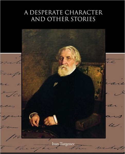 Cover for Ivan Turgenev · A Desperate Character and Other Stories (Paperback Bog) (2010)