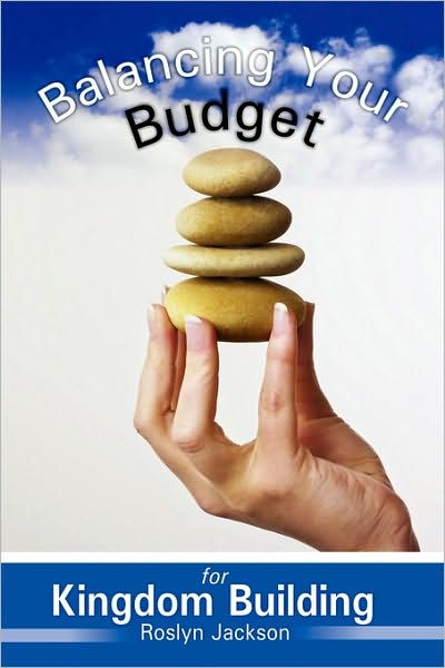 Cover for Roslyn Jackson · Balancing Your Budget for Kingdom Building (Paperback Book) (2008)