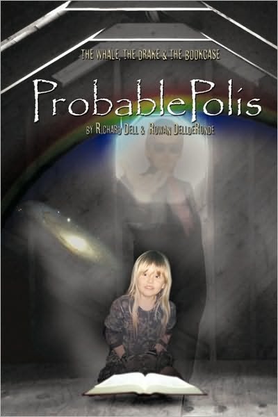 Cover for Richard Dell · Probablepolis: the Whale, the Drake, and the Bookcase (Paperback Book) (2009)