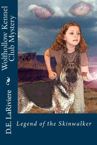 Cover for D E Lariviere · Wolfhollow Kennel Club Mystery: Legend of the Skinwalker (Paperback Book) (2009)