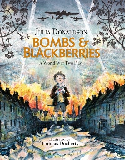 Cover for Julia Donaldson · Bombs and Blackberries: A World War Two Play (Paperback Bog) (2019)