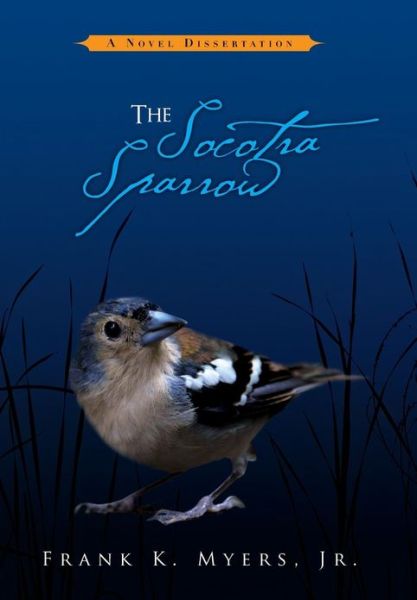 Cover for Frank K. Jr. Myers · The Socotra Sparrow (Hardcover Book) (2010)