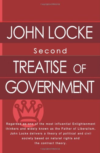 Second Treatise of Government - John Locke - Libros - CreateSpace Independent Publishing Platf - 9781453611807 - 13 de junio de 2010