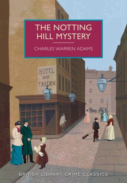 Cover for Charles Adams · The Notting Hill Mystery: a British Library Crime Classic (Paperback Book) (2015)