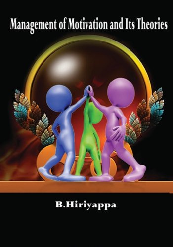 Management of Motivation and Its Theories - B Hiriyappa - Libros - CreateSpace Independent Publishing Platf - 9781466370807 - 3 de diciembre de 2011