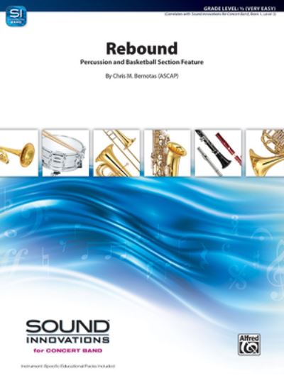 Rebound - Chris M Bernotas - Livros - Alfred Music - 9781470649807 - 1 de abril de 2022