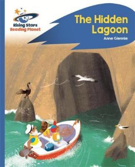 Cover for Anne Glennie · Reading Planet - The Hidden Lagoon - Blue: Rocket Phonics - Rising Stars Reading Planet (Paperback Book) (2017)