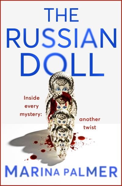 The Russian Doll: The most gripping, addictive and twisty thriller of the year so far - Marina Palmer - Bøger - Hodder & Stoughton - 9781473693807 - February 9, 2023