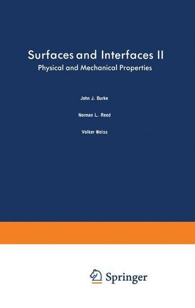 Cover for John Burke · Surfaces and Interfaces II: Physical and Mechanical Properties - Sagamore Army Materials Research Conference Proceedings (Paperback Book) [Softcover reprint of the original 1st ed. 1968 edition] (2012)