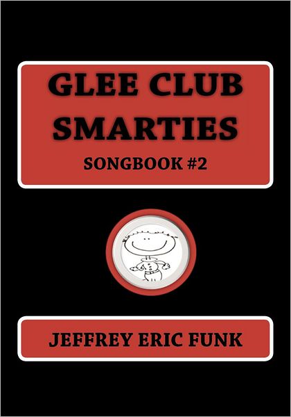 Cover for Jeffrey Eric Funk · Glee Club Smarties Songbook 2 (Paperback Book) (2012)