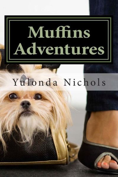 Cover for Yulonda Nikole Nichols · Muffins Adventures (Paperback Book) (2012)