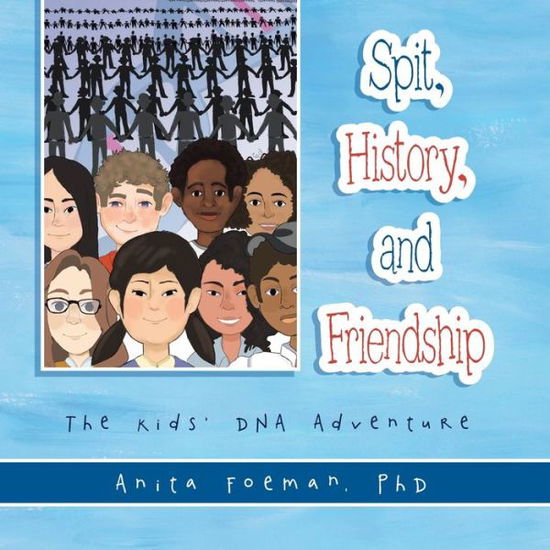 Cover for Anita Foeman · Spit, History, and Friendship (Paperback Book) (2020)
