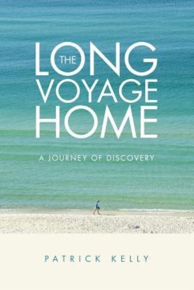 Cover for Patrick Kelly · The Long Voyage Home (Pocketbok) (2018)
