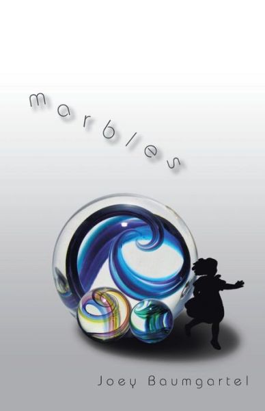 Cover for Joey Baumgartel · Marbles (Paperback Book) (2015)