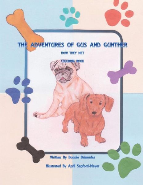 Cover for Bonnie Belmudes · The Adventures of Gus and Gunther How They Met Coloring Book: How They Met Coloring Book (Paperback Book) (2013)