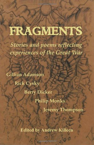 Cover for Jeremy Thompson · Fragments: Stories and Poems Reflecting Experiences of the Great War (Paperback Book) (2014)