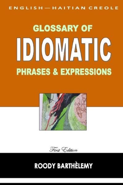 Cover for Roody Barthelemy · English-haitian Creole Glossary of Idiomatic Phrases &amp; Expressions (Pocketbok) (2014)