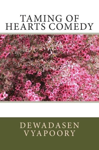 Cover for Dewadasen Vyapoory · Taming of Hearts Comedy (Pocketbok) (2014)