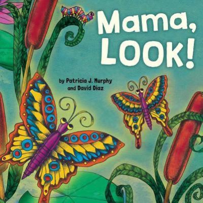 Cover for Patricia Murphy · Mama, Look! (Book) (2017)