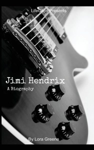 Cover for Lora Greene · Jimi Hendrix: a Biography (Pocketbok) (2014)