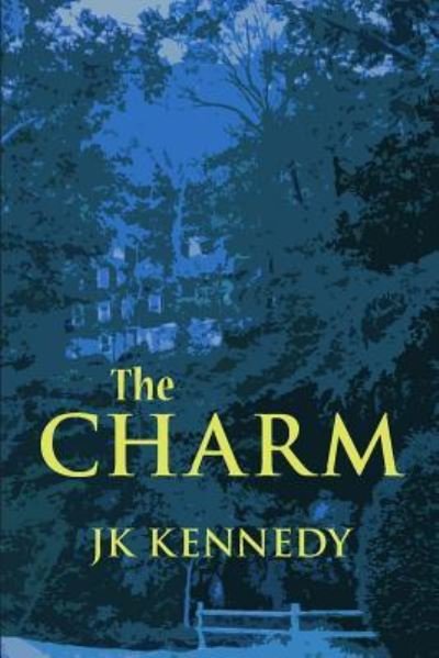 Cover for J K Kennedy · The Charm (Paperback Book) (2014)